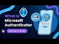 What Is Microsoft Authenticator How Does It Work