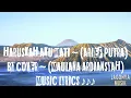 Download Lagu LIRIK LAGU ~ HARUSKAH AKU MATI // COVER (MAULANA ARDIANSYAH)