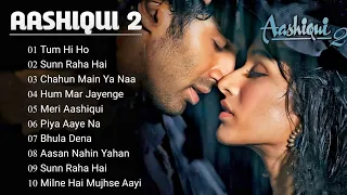 Aashiqui 2 All Best Songs Shraddha Kapoor Aditya Roy Kapur Romantic Love Songs Aashiqui2 