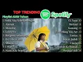 Playlist Lagu Galau Hits Spotify 2025 | Idgitaf – Sedia Aku Sebelum Hujan🎵