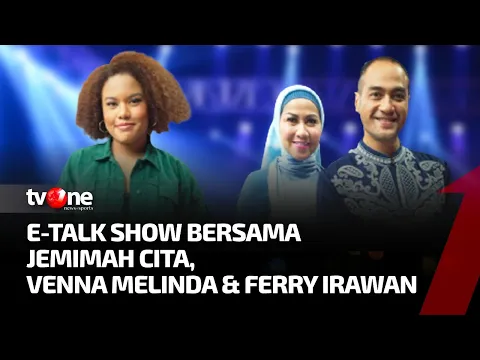 [FULL] E-Talk Show Bersama Jemimah Cita, Venna Melinda & Ferry Irawan