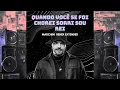 Dj Topo Natiruts Yuri Redicopa Ryuchi - Quando VocÊ Se Foi Chorei sorri Sou Rei (MARCHINI EXT)