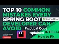 Top 10 Common Mistakes Every Spring Boot Developer Can Avoid Fix Them Important for beginner