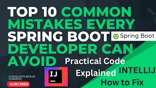 Top 10 Common Mistakes Every Spring Boot Developer Can Avoid Fix Them Important for beginner
