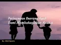 Download Lagu Status WA Terbaru. Perjuangan Seorang Ayah Demi Membahagiakan Anak.