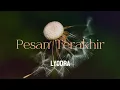 Download Lagu Lyodra ~ Pesan Terakhir (slowed+reverb) Lyrics