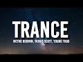 Metro Boomin, Travis Scott, Young Thug - Trance (Tiktok Remix) [Lyrics] | I move so far in time