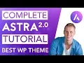 Complete Astra 2 0 Tutorial The Best Free Wordpress Theme