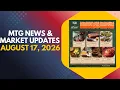 Hobbit Prices Remain High - August 17 2026 MTG Finance News Market Roundup