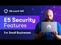 Every Small Business MUST Know These E5 Security Features Now
