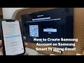 How to Create Samsung Account on Samsung Smart TV Using Gmail