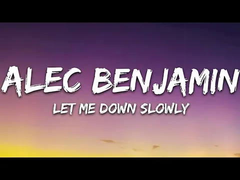 Download MP3 Alec Benjamin - Let Me Down Slowly (1 Hour Music Lyrics)