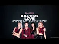 Lagu BLACKPINK   Kill This Love Karaoke with Backing Vocals