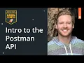 Intro to the Postman API Postman Level Up