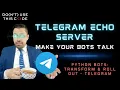Build an Echo Bot in Telegram Telegram Bots That Get Work DONE PT 2