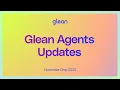 November Drop Glean Agents Updates