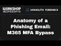 Anatomy of a Phishing Email M365 MFA Bypass