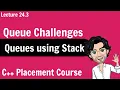 Queue using Stack C Placement Course Lecture 24 3