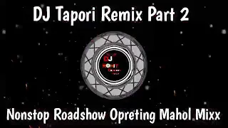 nonstop roadshow opreting mahol mixx dj tapori remix wedding spl insta trending song remix 2025