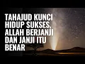 Lagu KEUTAMAAN TAHAJUD KUNCI HIDUP SUKSES,ALLAH BERJANJI DAN JANJI ITU BENAR #embundzikir #motivasiislam