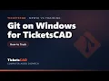 Git on Windows for TicketsCAD - Complete Beginner Walkthrough