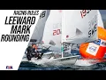 RACING RULES EXPLAINER - EPISODE 4 Leeward Mark Rounding