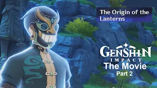 genshin impact the movie all that glitters the origin of the lanterns part 2 cutscenes 