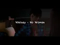 Whitney - No Woman (Life Is Strange 2) Audio