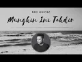 Lagu ROY GUSTAF - MUNGKIN INI TAKDIR (Official Lyric Video)