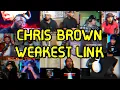 Chris Brown - Weakest link UNCUT REACTION MASHUP