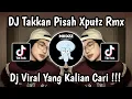 Download Lagu DJ TAKKAN PISAH | KAU TAKKAN TINGGALKANKU TAKKAN PERNAH SAYANGKU VIRAL TIKTOK