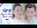 Download Lagu Ngược Chiều Nước Mắt Tập 81 Full HD | Phim Bộ Tình Cảm Việt Nam Hay Nhất 2024 | VTV Phim Việt Xưa