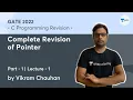 Complete Revision of Pointer - 1 L 1 C Programming Revision GATE 2022 Vikram Chauhan
