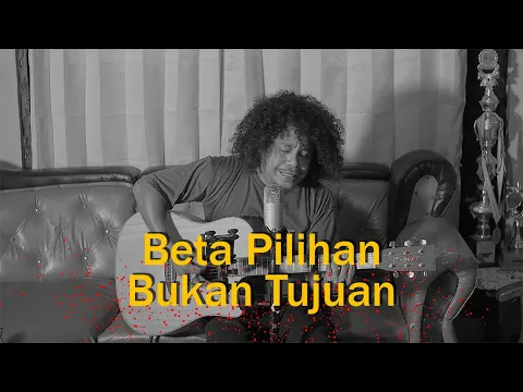 Download MP3 BETA PILIHAN BUKAN TUJUAN - Willi Sopacua || Live Cover