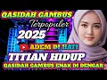 Download Lagu QASIDAH GAMBUS TERPOPULER 2025 - TITIAN HIDUP SEBATANG KARA // MERDU ENAK DI DENGAR