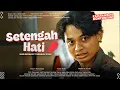 Download Lagu Setengah Hati - Yusuf Mahardika, Tissa Biani, Beddu, Mamat Alkatiri | Film Bioskop Terbaru 2024!!