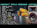 Lagu DANGDUT KOPLO KENDANG JAIPONG ENAK DI DENGAR BUAT SANTAI DI MALAM HARI - COVER @RagilPongdut