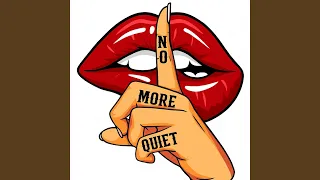 No More Quiet
