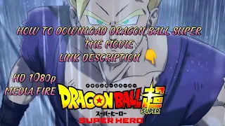how to download dragon ball super the movie super hero full movie 2022 hd 1080 quality