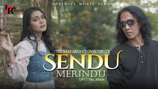 Download Thomas Arya Feat. Ovhi Firsty - Sendu Merindu (Official Music Video) MP3