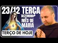 Lagu TERÇO DE HOJE 23/12/2025 - TERÇA-FEIRA - MISTÉRIOS DOLOROSOS: SANTO TERÇO