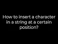 Java How to insert a character in a string at a certain position 5solution
