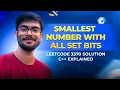 3370 Smallest Number With All Set Bits LeetCode CPP DEEPAK JOSHI