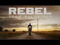 Drew Baldridge - Rebel (Official Audio)