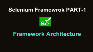 Selenium Framework from Scratch Part 1 DataDriven and POM Framework Architecture