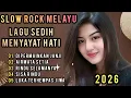 Lagu LAGU SEDIH 💯 TERBARU BALLAD SLOW ROCK MELAYU TERSEDIH 