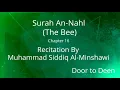 Download Lagu Surah An-Nahl (The Bee) Muhammad Siddiq Al-Minshawi  Quran Recitation