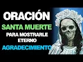 Prayer to the Holy Death of ETERNAL GRATITUDE