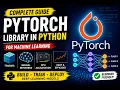 PyTorch Library in Python for Machine Learning Complete Beginner Tutorial with Examples