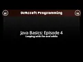 Looping with for and while - Java Basics Episode 4